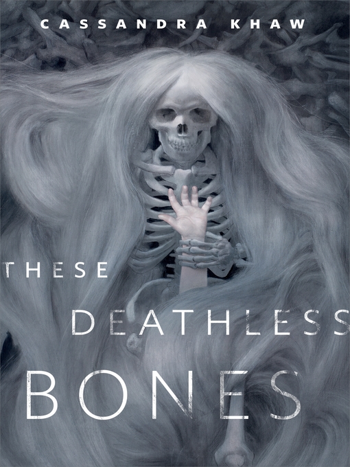 Title details for These Deathless Bones by Cassandra Khaw - Available